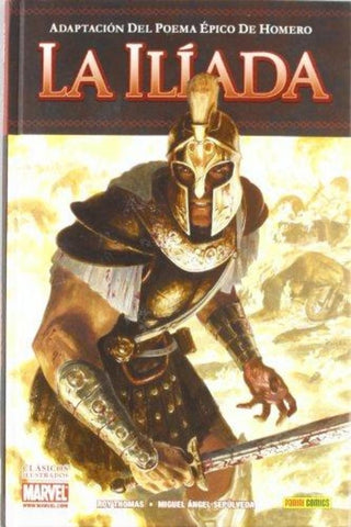 La iliada . Adaptación del poema épico de Homero