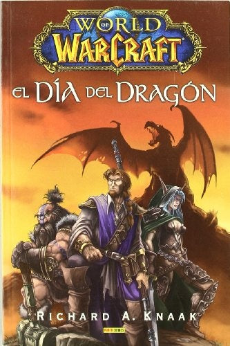 World of Warcraft - El día del Dragón | Richard A. Knaak