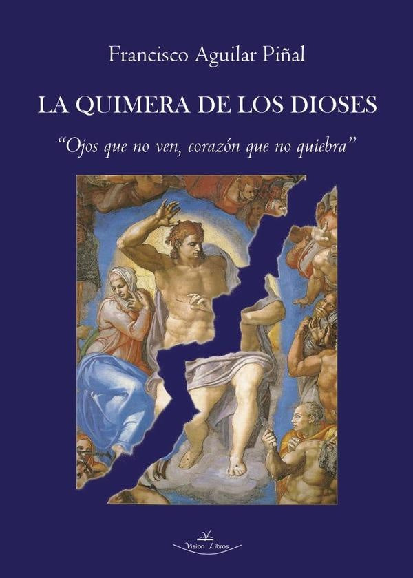 La quimera de los dioses | Francisco Aguilar Piñal