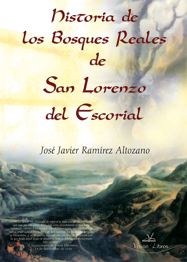 Historia de los bosques reales de San Lorenzo del Escorial | José Javier Ramírez Altozano