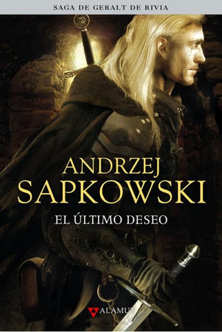 EL ULTIMO DESEO (SAGA GERALT DE RIVIA 1)(EDICION COLECCIONISTA) | ANDRZEJ  SAPKOWSKI