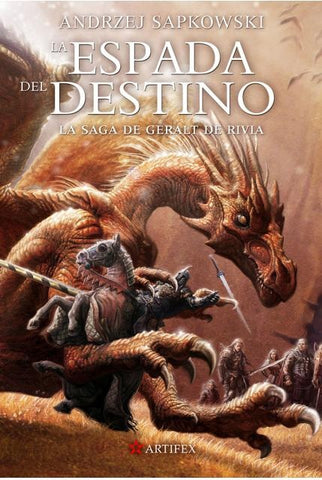 ESPADA DEL DESTINO, LA. LA SAGA DE GERALT DE RIVIA II.. | ANDRZEJ  SAPKOWSKI