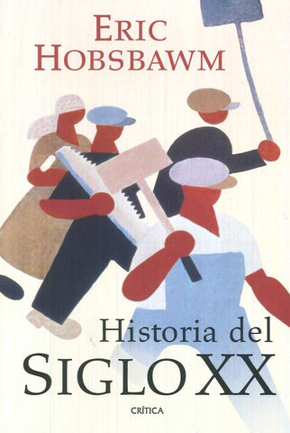 HISTORIA DEL SIGLO XX.. | Eric Hobsbawm