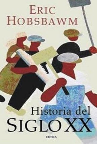 HISTORIA DEL SIGLO XX.. | Eric Hobsbawm