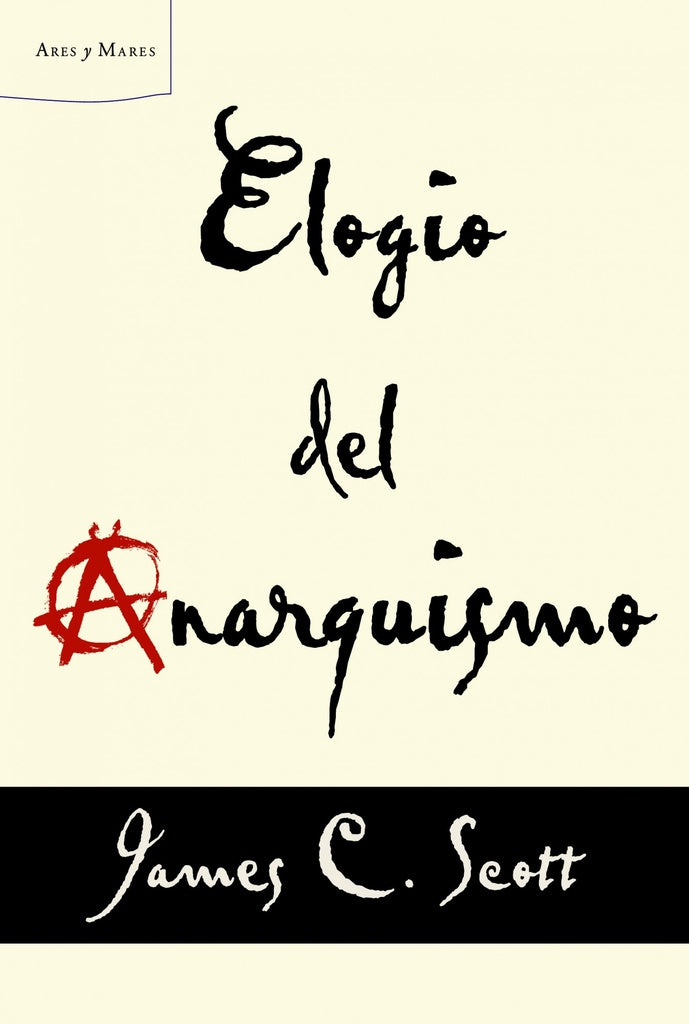 ELOGIO DEL ANARQUISMO | Scott