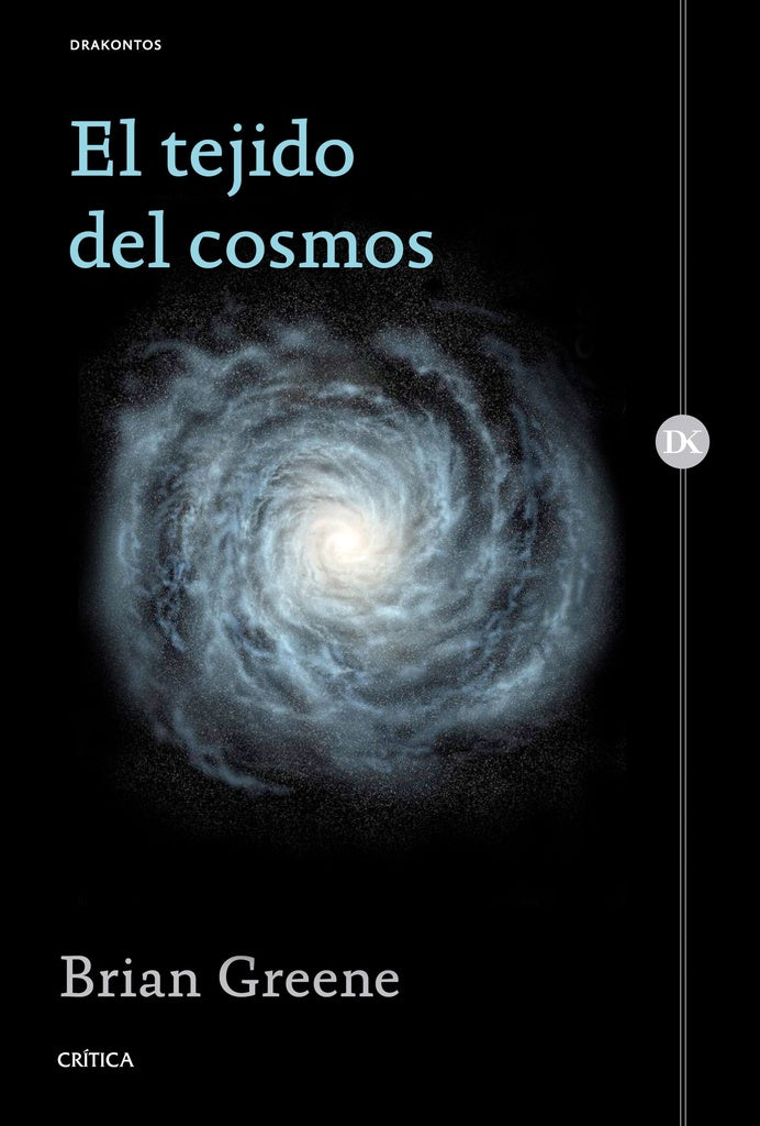 EL TEJIDO DEL COSMOS.. | Brian Greene