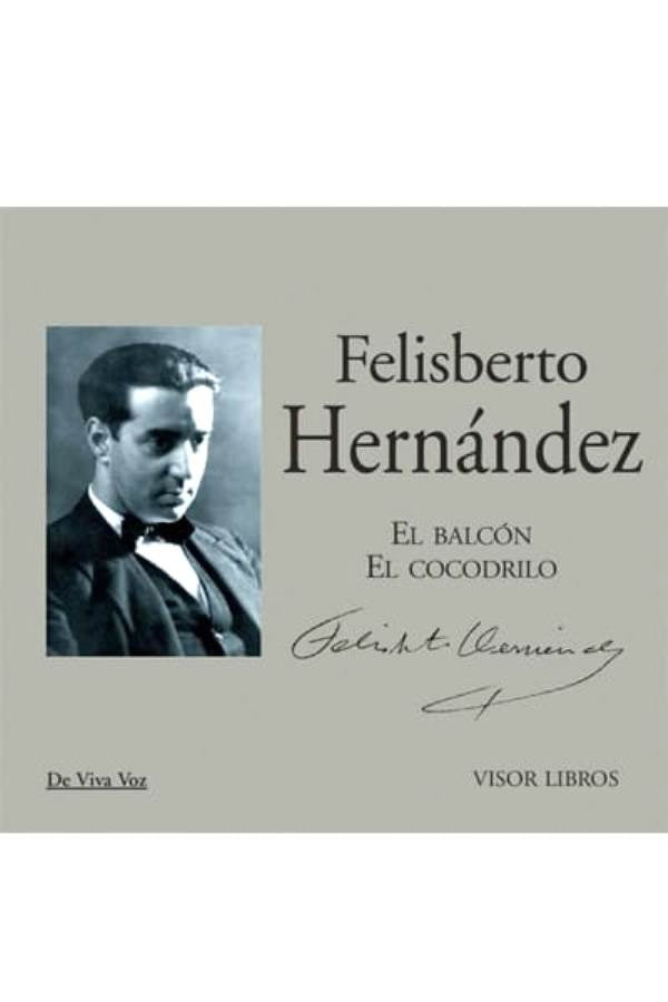 EL BALCON. EL COCODRILO.. | FELISBERTO HERNANDEZ