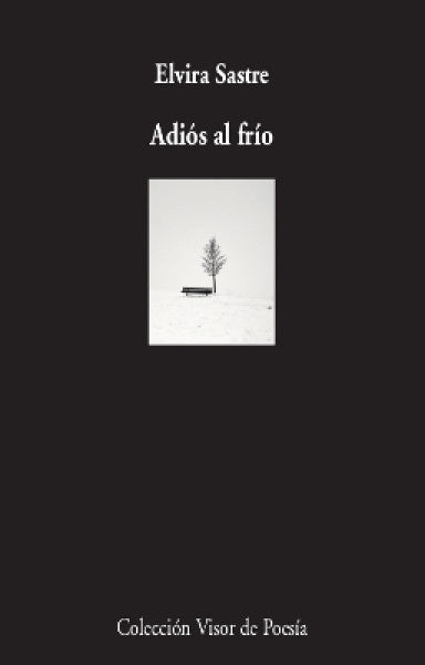 ADIOS AL FRIO.. | ELVIRA SASTRE