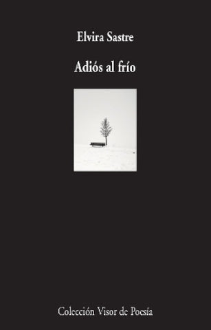ADIOS AL FRIO.. | ELVIRA SASTRE