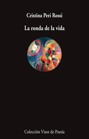 LA RONDA DE LA VIDA.. | Cristina Peri Rossi