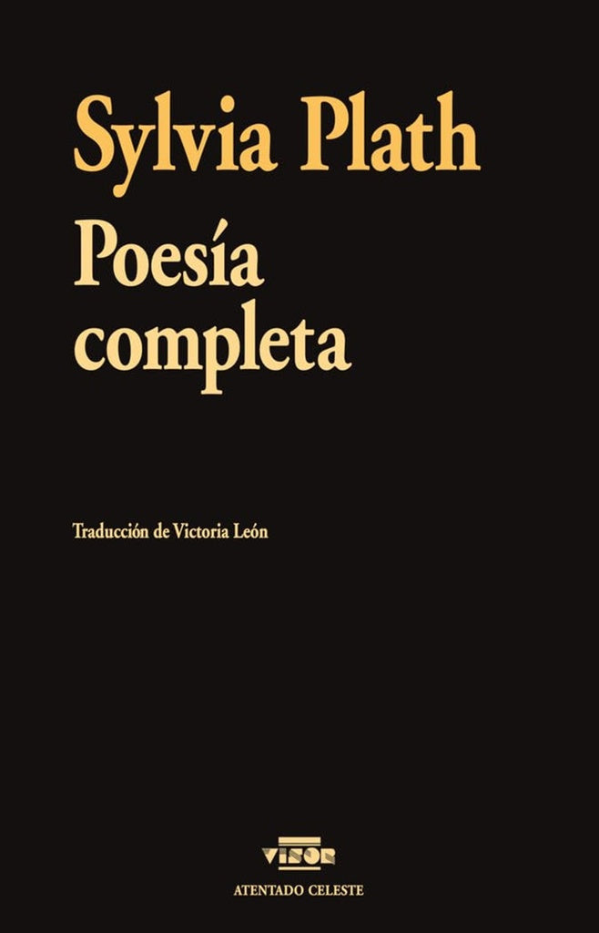 POESIA COMPLETA. SYLVIA PLATH | Sylvia Plath