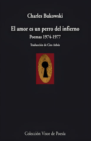 EL AMOR ES UN PERRO DEL INFIERNO | Charles Bukowski