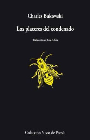 LOS PLACERES DEL CONDENADO.. | charles  bukowski