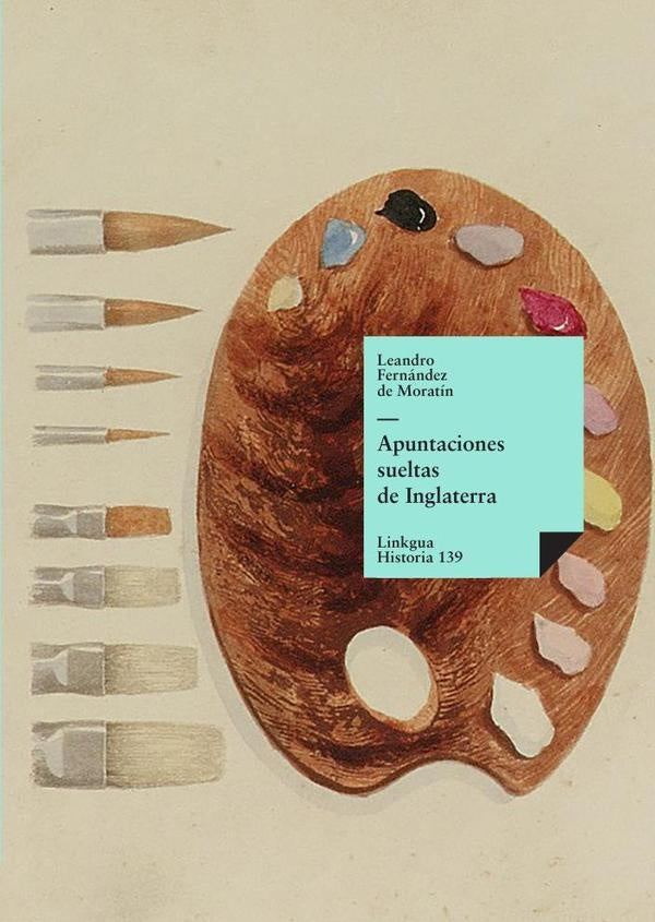 Apuntaciones sueltas de Inglaterra | Leandro Fernández De Moratín
