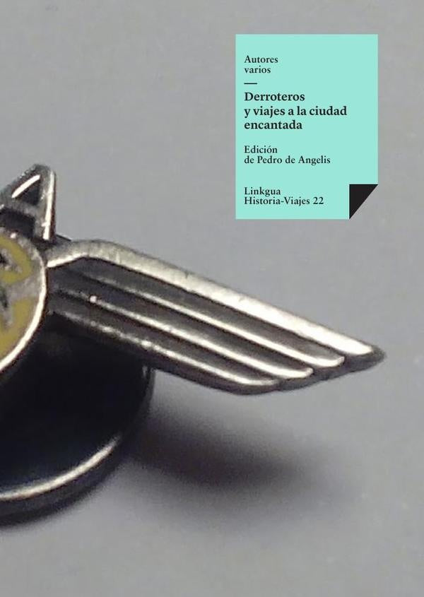 Derroteros y viajes a la ciudad encantada | Autores Varios, Autores Varios y otros