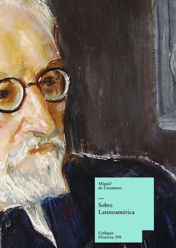 Sobre Latinoamérica | Miguel De Unamuno