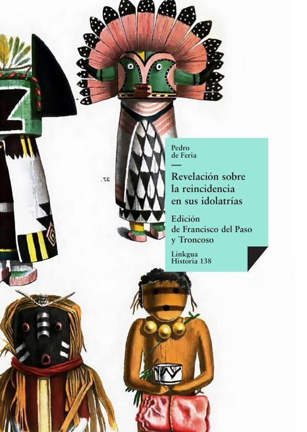 Revelación sobre la reincidencia en sus idolatrías | Pedro de Feria