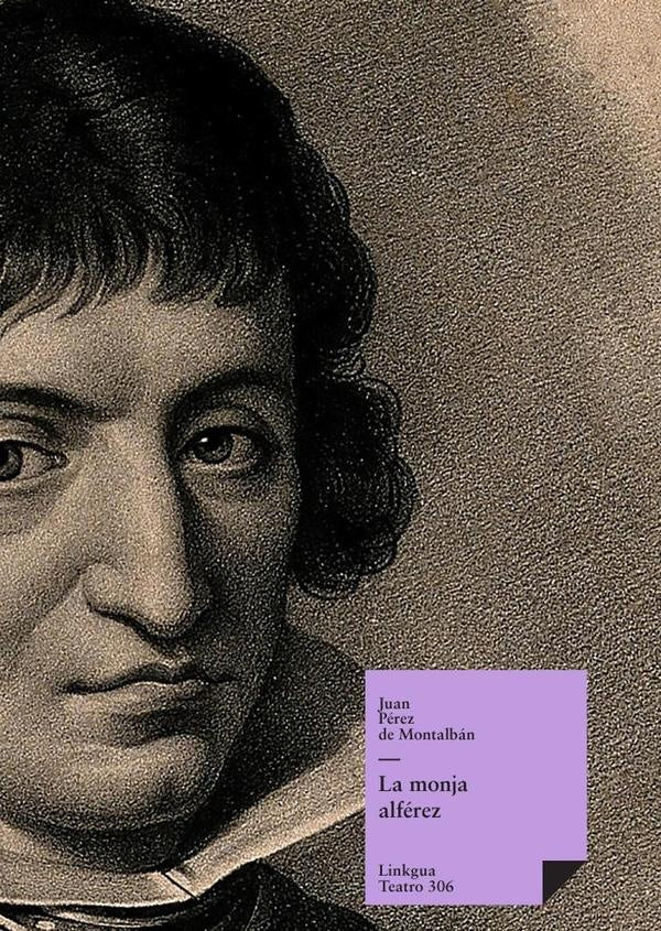 La monja alférez | Juan Pérez de Montalbán