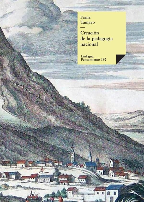 Creación de la pedagogía nacional | FRANZ TAMAYO