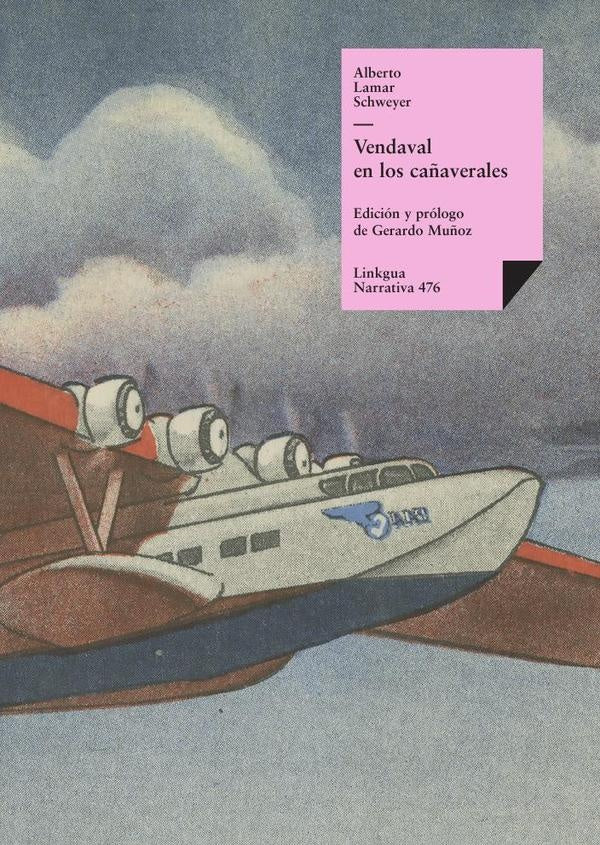 Vendaval en los cañaverales | Alberto Lamar Schweyer