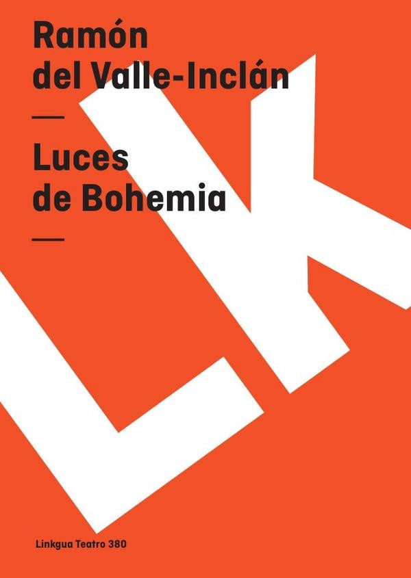 Luces de Bohemia | Ramón del Valle-Inclán
