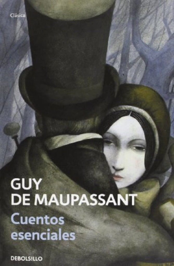 CUENTOS ESENCIALES | GUY DE MAUPASSANT