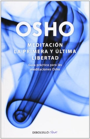 Meditacion. La primera y ultima * | Osho Osho
