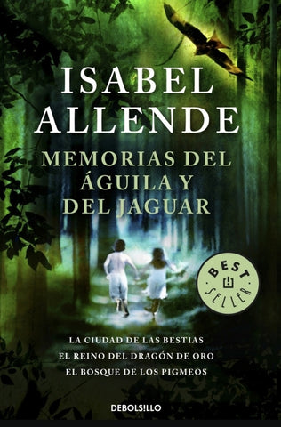 MEMORIAS DEL AGUILA Y DEL JAGUAR.. | Isabel Allende