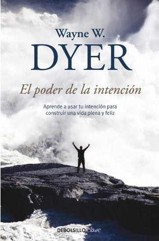 poder de la intencion | Wayne W. Dyer