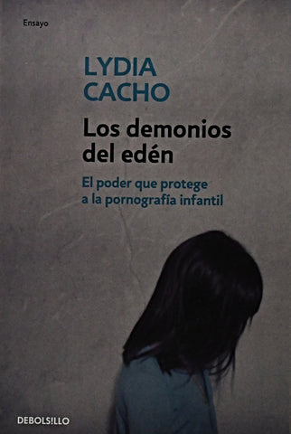 LOS DEMONIOS DEL EDEN.. | Lydia Cacho