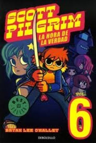 SCOTT PILGRIM 6 LA HORA DE LA VERDAD | Bryan Lee O'MALLEY