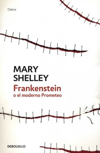FRANKENSTEIN O EL MODERNO PROMETEO | Mary Shelley