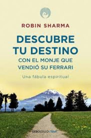 DESCUBRE TU DESTINO CON EL MONJE QUE VENDIO SU FERRARI (AUT). | Robin  Sharma