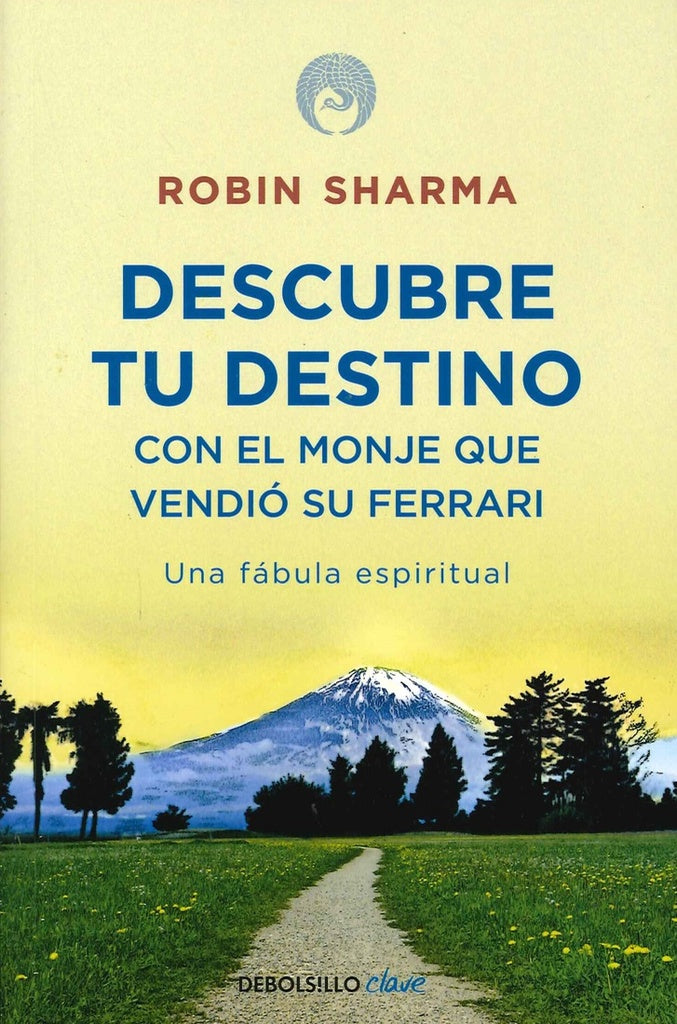 DESCUBRE TU DESTINO CON EL MONJE QUE VENDIO SU FERRARI (AUT). | Robin  Sharma