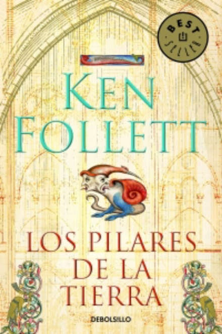 LOS PILARES DE LA TIERRA.. | Ken Follett