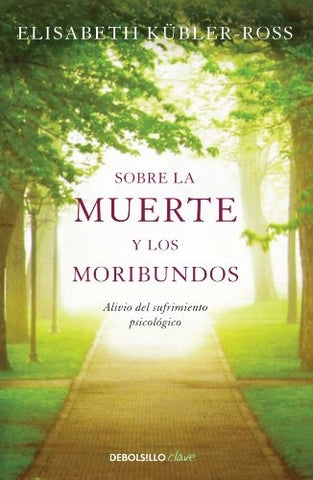 Sobre la muerte y los moribundos | Elizabeth Kubler-Ross