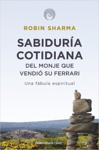 Sabiduría cotidiana del monje que vendió su ferrari (AUT) | Robin S. Sharma