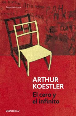 EL CERO Y EL INFINITO.. | Arthur Koestler