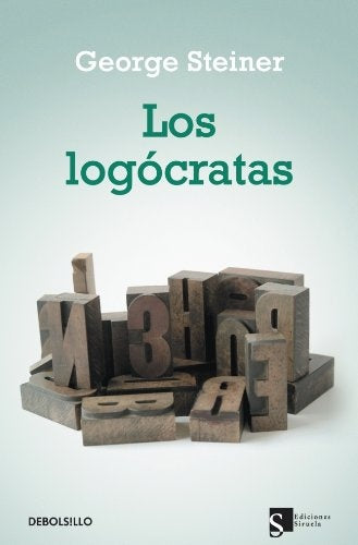 LOS LOGOCRATAS.. | George Steiner