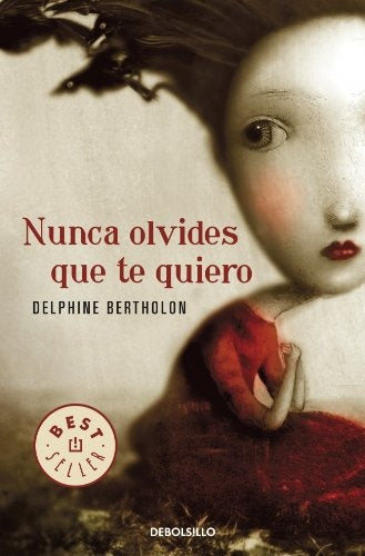 Nunca olvides que te quiero* | Delphine Bertholon