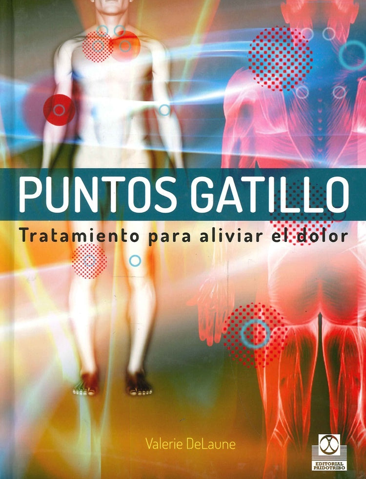 PUNTOS GATILLOS TRATAMIENTO PARA ALIVIAR EL DOLOR  | VALERIE DELAUNE