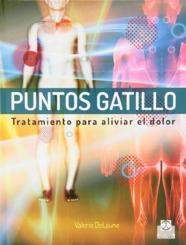 PUNTOS GATILLOS TRATAMIENTO PARA ALIVIAR EL DOLOR  | VALERIE DELAUNE