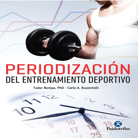 PERIODIZACION DEL ENTRENAMIENTO DEPORTIVO | TUDOR/ BUZZICHELLI  CARLO BOMPA