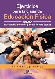 EJERCICIOS PARA LA CLASE DE EDUCACION FISICA | RAFAEL ORTEGA CRESPO
