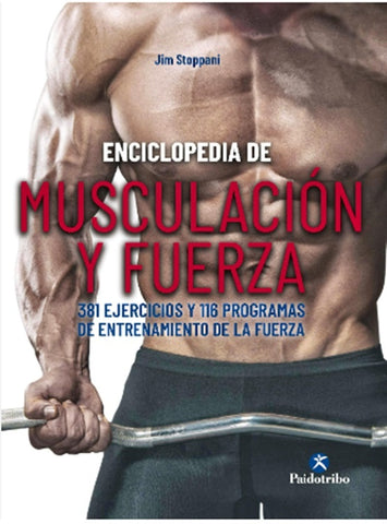 ENCICLOPEDIA DE MUSCULACION Y FUERZA | JIM STOPANNI