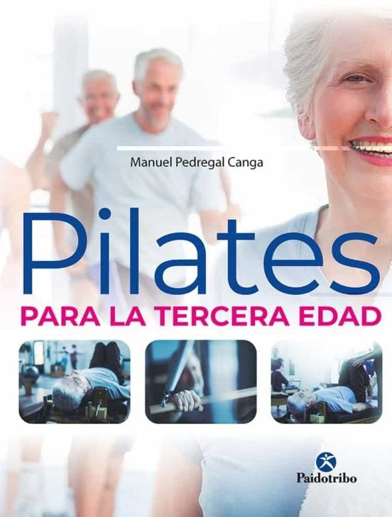 PILATES PARA LA TERCERA EDAD | MANUEL PEDREGAL CANGA