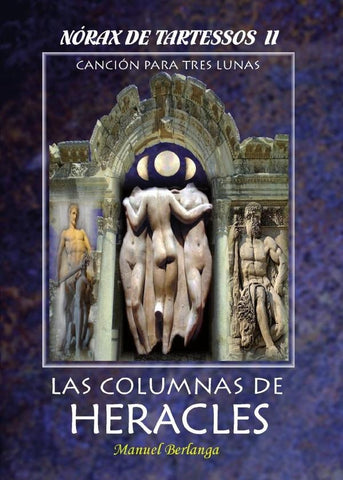NORAX DE TARTESSOS, II - Las Columnas de Heracles | Manuel Berlanga Fernández