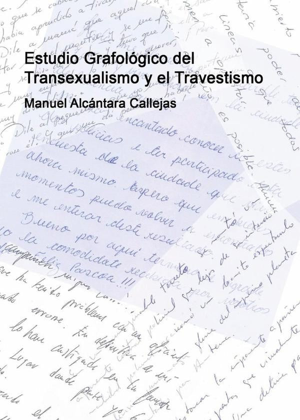 Estudio Grafológico del Transexualismo y el Travestismo | Manuel Alcántara Callejas
