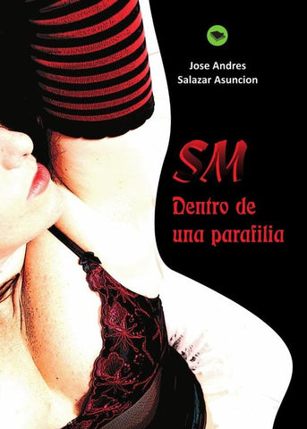 SM; dentro de una parafilia | Jose Andres Salazar Asuncion