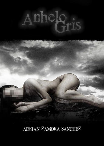 Anhelo Gris | Adrián Zamora Sánchez